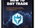 How to Day Trade A Detailed Guide to Day Trading Strategies, Risk Management, and Trader – Ross Cameron
