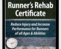 Runners Rehab Certificate: Reduce Injury and Increase Performance for Runners of all Ages and Abilities – Bill Pierce & Other