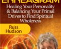 Integrating Your Instincts Through the Enneagram – Russ Hudson