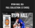 Ryan Hall BJJ: Full Collection (12 DVDs) – Ryan Hall
