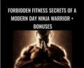 Forbidden Fitness Secrets of A Modern Day Ninja Warrior-Bonuses – Ryan Murdock