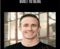 Built to Blog – Ryan Robinson