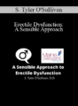 S. Tyler O’Sullivan – Erectile Dysfunction: A Sensible Approach