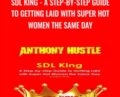 SDL King-A Step-by-step Guide to Getting Laid with Super Hot Women the Same Day – Anthony Hustle