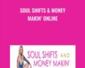 SOUL SHIFTS and MONEY MAKIN ONLINE – Katrina Ruth