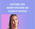 STRETCHING 2020: Modern Stretching and Flexibility Exercises – Lisa Leo