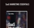 SaaS Marketing Essentials – Ryan Battles