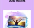Sacred Awakening – Marianne Williamson and Others