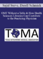 Sajid Surve, Darell Schmick – OMT Without a Table & How Health Sciences Libraries Can Contribute to the Practicing Physician