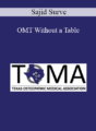 Sajid Surve – OMT Without a Table
