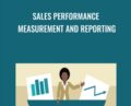 Sales Performance Measurement and Reporting – Dean Karrel