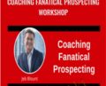 Coaching Fanatical Prospecting Workshop – SalesGravy & Jeb Blount