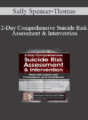 Sally Spencer-Thomas – 2-Day Comprehensive Suicide Risk Assessment & Intervention: Work with Clients with Compassion and Confidence