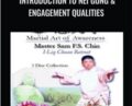 Introduction to Nei Gong and Engagement Qualities – Sam F.S. Chin