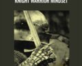 Knight Warrior Mindset – Sapien Medicine