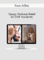 Sara Allen – Energy Medicine Relief for EMF Sensitivity