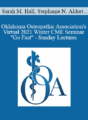 Sarah M. Hall, Stephanie N. Aldret, Randy L. Aldret, Bradley D. Hardy – Oklahoma Osteopathic Association’s Virtual 2021 Winter CME Seminar “Go Fast” – Sunday Lectures