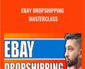 Ebay Dropshipping Masterclass – Sarwar Uddin