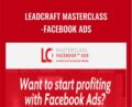 Leadcraft Masterclass-Facebook Ads – Scott Oldford