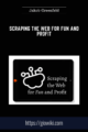 Scraping The Web For Fun and Profit – Jakob Greenfeld