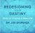Redesigning Your Destiny Online Course – Dr Joe Dispenza