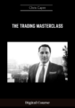 Available only $79, The Trading Masterclass – Chris Capre Course