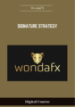 Available only $59, Signature Strategy – WondaFX Course