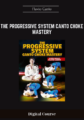 Available only $29, The Progressive System Canto Choke Mastery – Flavio Canto Course