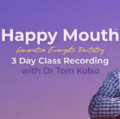 Available only $399, 3 Day Happy Mouth (English version) – Tom Kolso Course