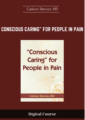 Available only $29, Conscious Caring” for People in Pain – Carleen Sterner, MD Course