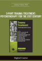 Available only $33, 3-Part Trauma Treatment: Psychotherapy for the 21st Century – Janina Fisher, PhD Course