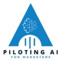 Piloting AI for Marketers Series – Marketing AI Institute