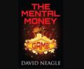 Mental Money Game – David Neagle