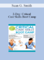 Sean G. Smith – 2-Day: Critical Care Skills Boot Camp