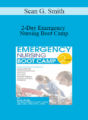 Sean G. Smith – 2-Day Emergency Nursing Boot Camp