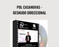 Pol Casanovas-Desnudo Direccional – Seducción Científica