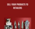 Sell Your Products to Retailers – Megan Auman