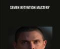 Semen Retention Mastery – Taylor Johnson
