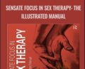 Sensate Focus in Sex Therapy: The Illustrated Manual – Constance Avery-dark, Linda Weiner