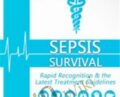 Sepsis Survival: Rapid Recognition and the Latest Treatment Guidelines – Robin Gilbert