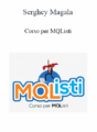 Serghey Magala – Corso Per MQListi