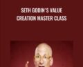 Seth Godins Value Creation Master Class – Seth Godin