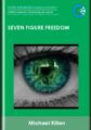 Seven Figure Freedom – Michael Killen