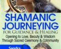 Shamanic Journeying for Guidance and Healing – Sandra Ingerman