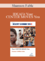 Shannon Fable – IDEAFit Your CENTER MOVES You