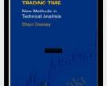Trading Time. New Methods In Technical Analysis – Shaun Downey