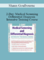 Shaun Goulbourne – 2-Day: Medical Screening and Differential Diagnosis Intensive Training Course