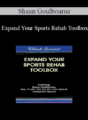 Shaun Goulbourne – Expand Your Sports Rehab Toolbox