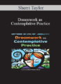 Sherri Taylor – Dreamwork as Contemplative Practice
