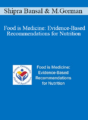 Shipra Bansal, Michelle Gorman – Food is Medicine: Evidence-Based Recommendations for Nutrition